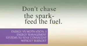 don't chase the spark-feed the fuel.